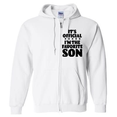 Funny Its Official Im The Favorite Son Full Zip Hoodie