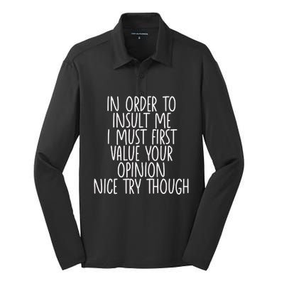 Funny In Order To Insult Me Silk Touch Performance Long Sleeve Polo