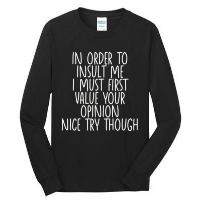 Funny In Order To Insult Me Tall Long Sleeve T-Shirt