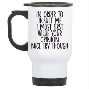 Funny In Order To Insult Me Stainless Steel Travel Mug