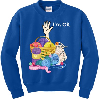 Funny I'm Ok Crocheting Crochet Lovers Arts And Crafts Funny Gift Kids Sweatshirt