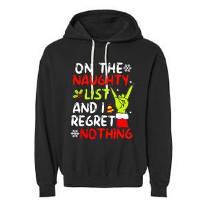 Funny IM On The Naughty List And I Regret Nothing Christmas Garment-Dyed Fleece Hoodie