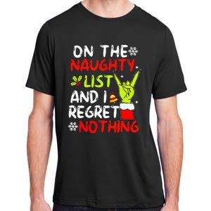 Funny IM On The Naughty List And I Regret Nothing Christmas Adult ChromaSoft Performance T-Shirt