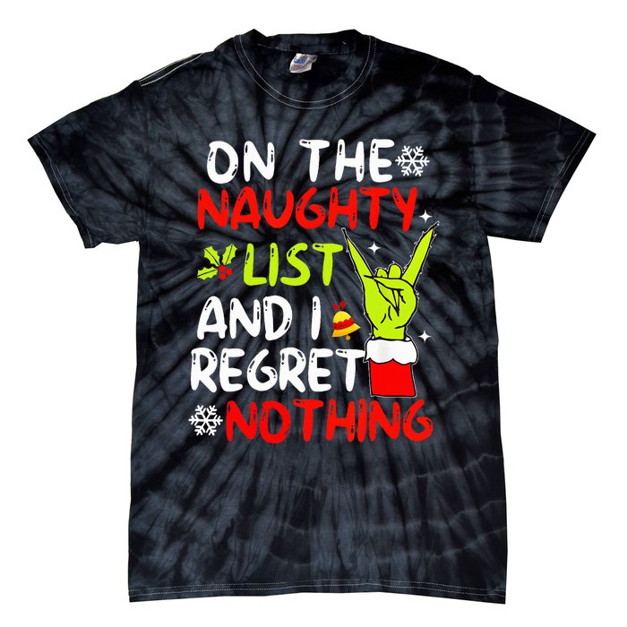 Funny IM On The Naughty List And I Regret Nothing Christmas Tie-Dye T-Shirt