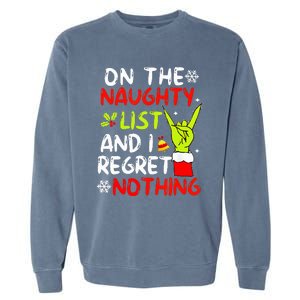 Funny IM On The Naughty List And I Regret Nothing Christmas Garment-Dyed Sweatshirt