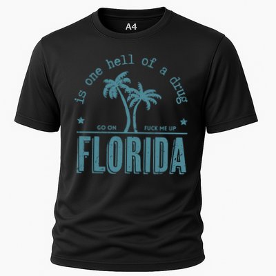 Florida Is One Hell Of A Drug Cooling Performance Crew T-Shirt