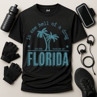 Florida Is One Hell Of A Drug Cooling Performance Crew T-Shirt