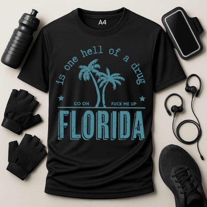 Florida Is One Hell Of A Drug Cooling Performance Crew T-Shirt