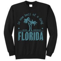 Florida Is One Hell Of A Drug Sweatshirt