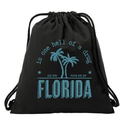 Florida Is One Hell Of A Drug Drawstring Bag