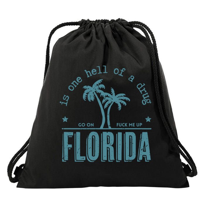 Florida Is One Hell Of A Drug Drawstring Bag