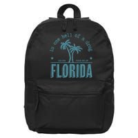 Florida Is One Hell Of A Drug 16 in Basic Backpack