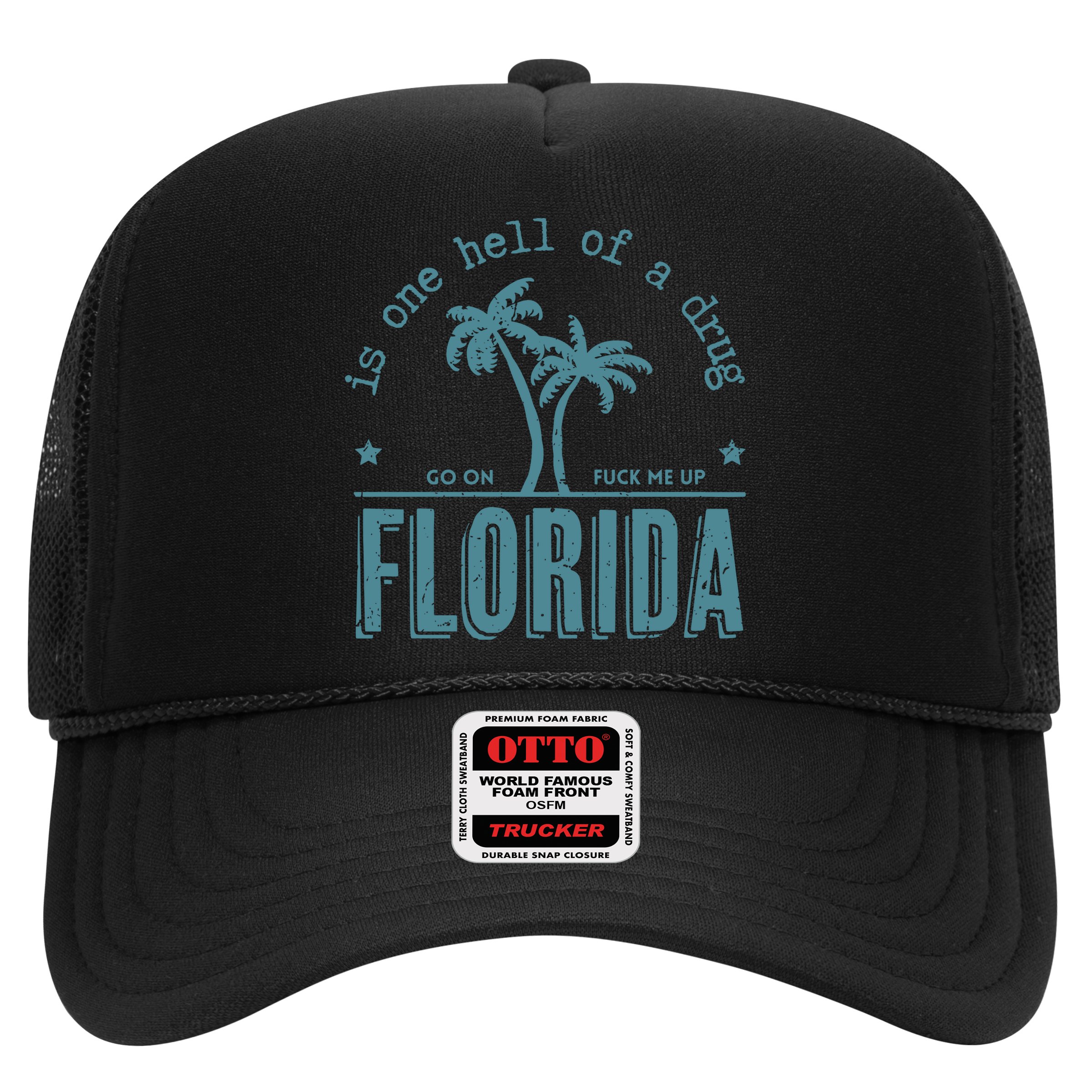 Florida Is One Hell Of A Drug Hat