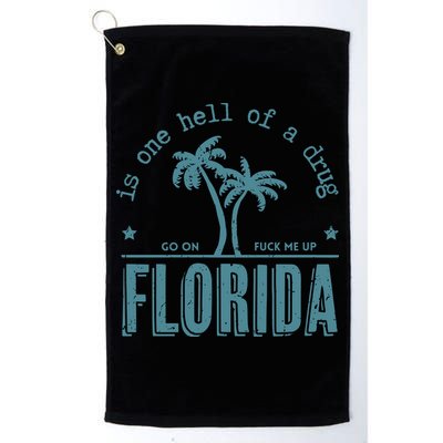 Florida Is One Hell Of A Drug Golf Towel