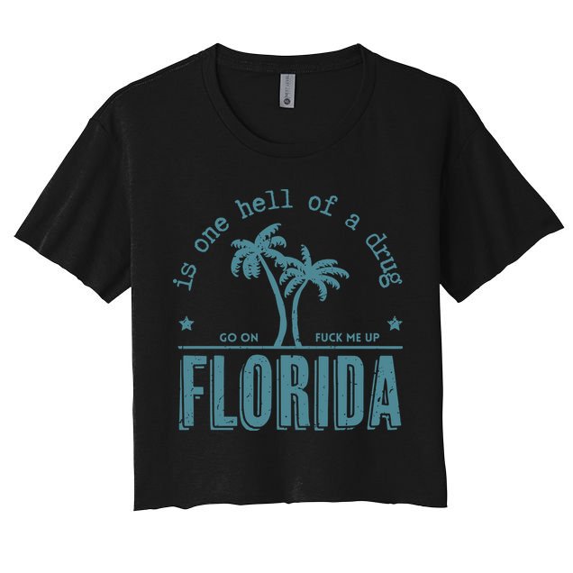 Florida Is One Hell Of A Drug Crop Top