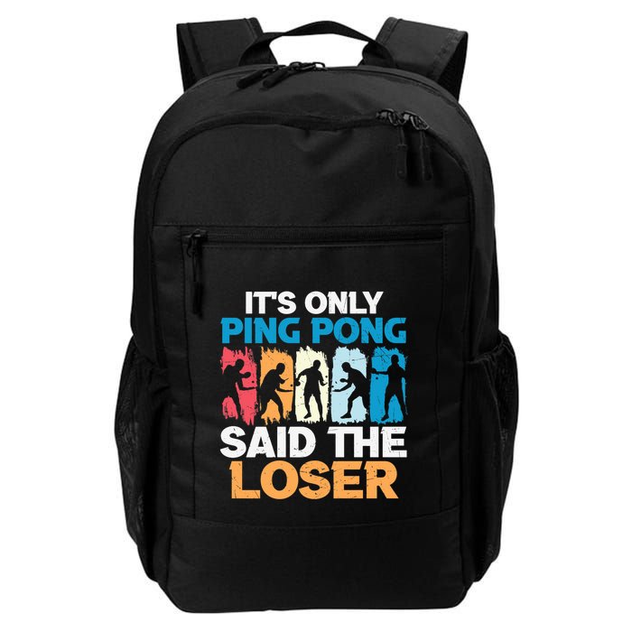 Funny Its Only Ping Pong Said The Loser Table Tennis Premium Backpack