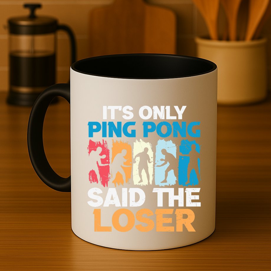 Funny Its Only Ping Pong Said The Loser Table Tennis Premium Mug