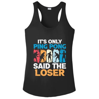 Funny Its Only Ping Pong Said The Loser Table Tennis Premium Ladies PosiCharge Competitor Racerback Tank