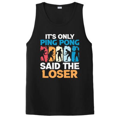 Funny Its Only Ping Pong Said The Loser Table Tennis Premium PosiCharge Competitor Tank