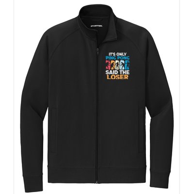 Funny Its Only Ping Pong Said The Loser Table Tennis Premium Stretch Full-Zip Cadet Jacket