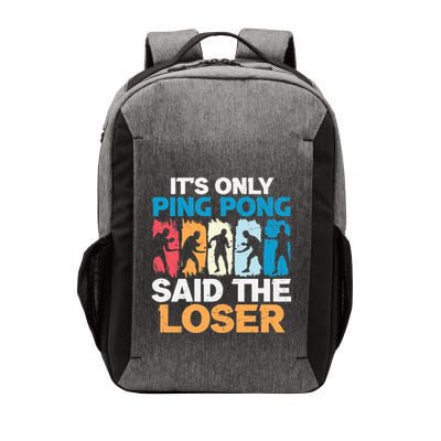 Funny Its Only Ping Pong Said The Loser Table Tennis Premium Vector Backpack