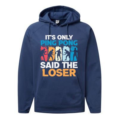 Funny Its Only Ping Pong Said The Loser Table Tennis Premium Performance Fleece Hoodie