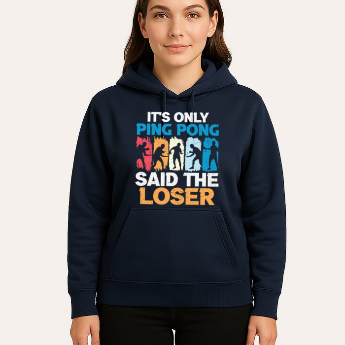 Funny Its Only Ping Pong Said The Loser Table Tennis Premium Hoodie
