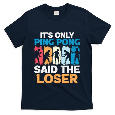 Funny Its Only Ping Pong Said The Loser Table Tennis Premium T-Shirt