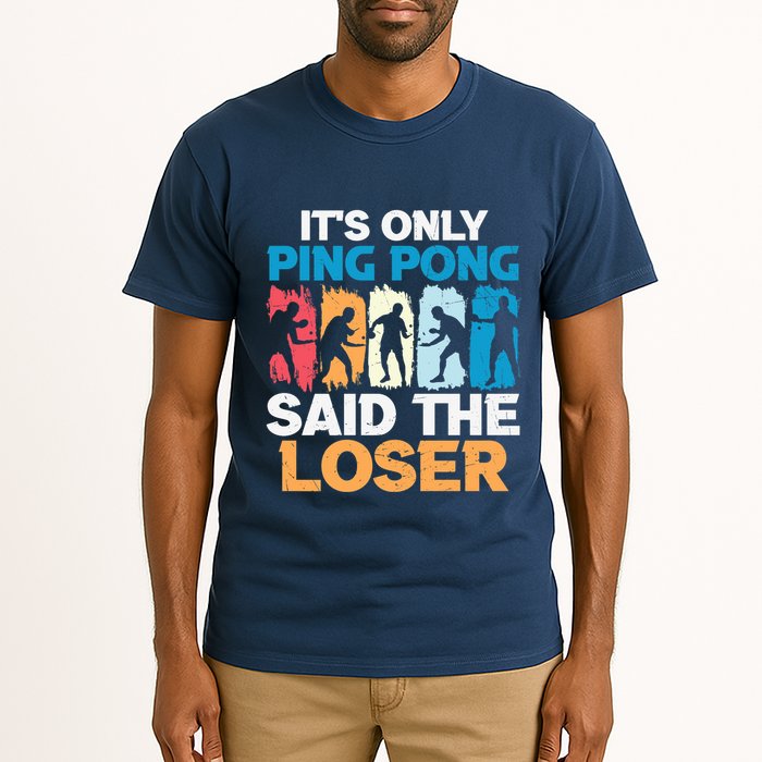 Funny Its Only Ping Pong Said The Loser Table Tennis Premium Tall T-Shirt
