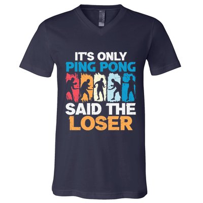 Funny Its Only Ping Pong Said The Loser Table Tennis Premium V-Neck T-Shirt