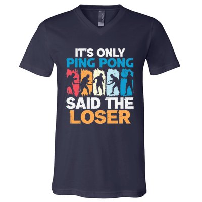 Funny Its Only Ping Pong Said The Loser Table Tennis Premium V-Neck T-Shirt