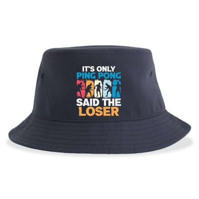 Funny Its Only Ping Pong Said The Loser Table Tennis Premium Sustainable Bucket Hat
