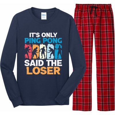 Funny Its Only Ping Pong Said The Loser Table Tennis Premium Long Sleeve Pajama Set