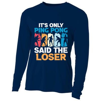 Funny Its Only Ping Pong Said The Loser Table Tennis Premium Cooling Performance Long Sleeve Crew