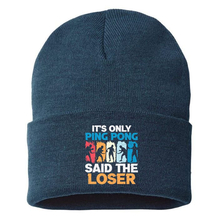Funny Its Only Ping Pong Said The Loser Table Tennis Premium Sustainable Knit Beanie