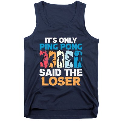 Funny Its Only Ping Pong Said The Loser Table Tennis Premium Tank Top