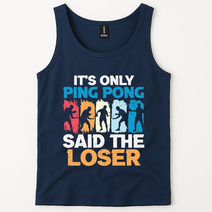 Funny Its Only Ping Pong Said The Loser Table Tennis Premium Tank Top