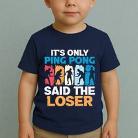 Funny Its Only Ping Pong Said The Loser Table Tennis Premium Toddler T-Shirt