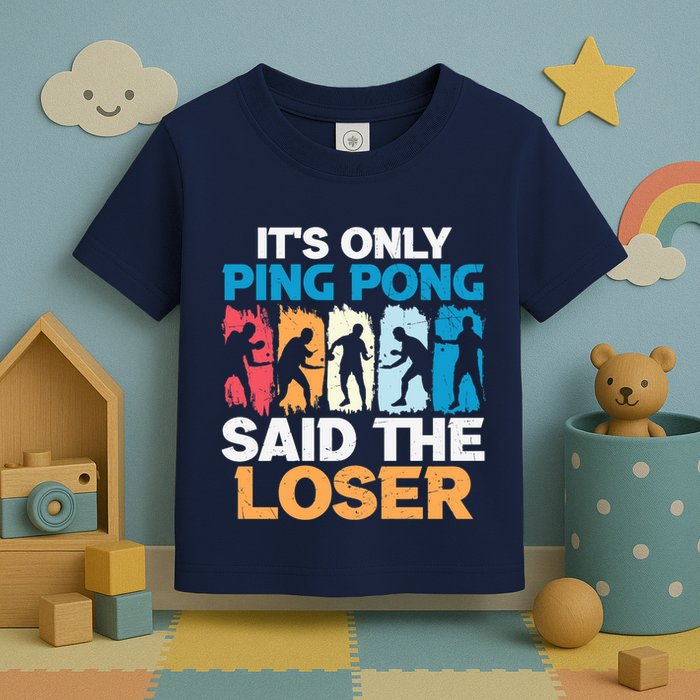Funny Its Only Ping Pong Said The Loser Table Tennis Premium Toddler T-Shirt