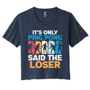 Funny Its Only Ping Pong Said The Loser Table Tennis Premium Women's Crop Top Tee