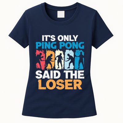 Funny Its Only Ping Pong Said The Loser Table Tennis Premium Womens T-Shirt