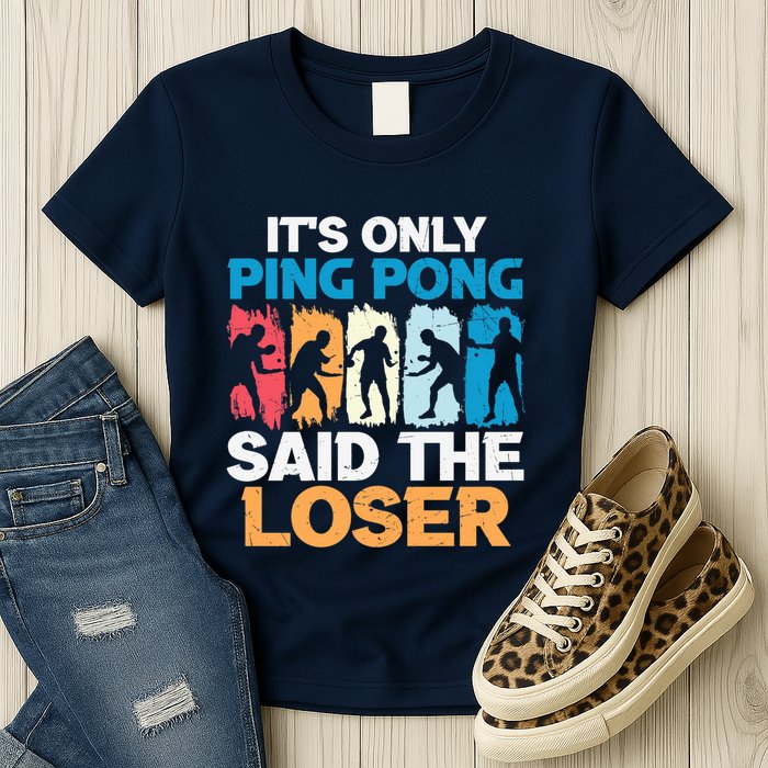 Funny Its Only Ping Pong Said The Loser Table Tennis Premium Womens T-Shirt