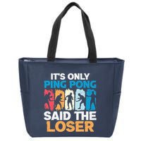 Funny Its Only Ping Pong Said The Loser Table Tennis Premium Zip Tote Bag