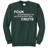 Fcuk Is Offensive To Dyslexics Cnuts Sweatshirt