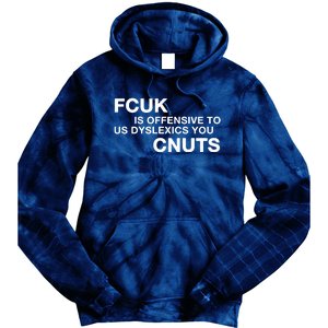 Fcuk Is Offensive To Dyslexics Cnuts Tie Dye Hoodie