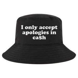 Funny I Only Accept Apologies In Cash Sarcastic Saying Cool Comfort Performance Bucket Hat