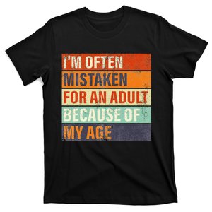 Funny IM Often Mistaken For An Adult Because Of My Age T-Shirt