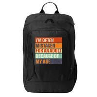 Funny IM Often Mistaken For An Adult Because Of My Age City Backpack