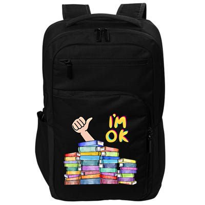 Funny I'm Ok Reading Books Nerd National Book Day Lover Gift Impact Tech Backpack