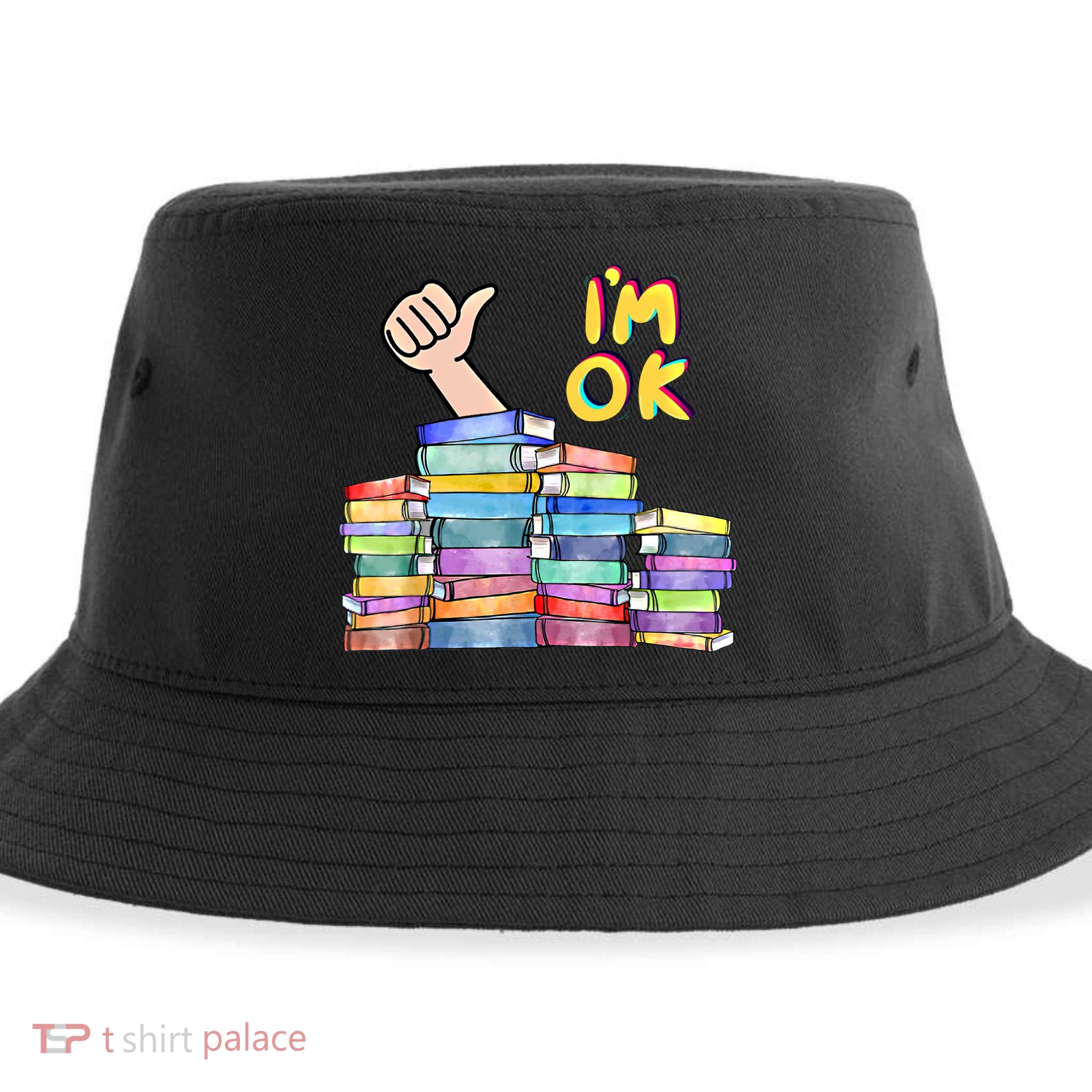 Funny I'm Ok Reading Books Nerd National Book Day Lover Gift Sustainable Bucket Hat